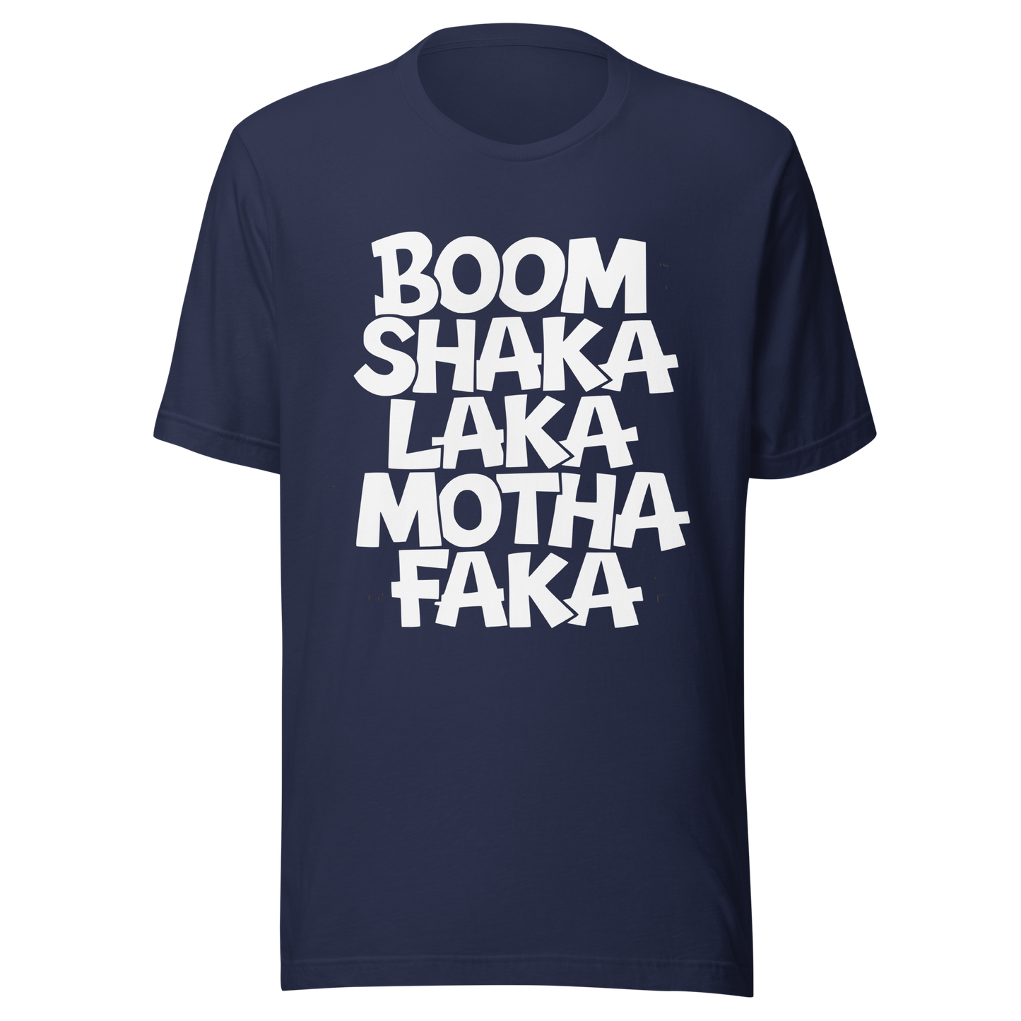 Navy Unisex T-Shirt mit weißem Boom Shaka Laka Motha Faka Print