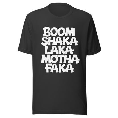 Dunkelgraues Unisex T-Shirt mit weißem Boom Shaka Laka Motha Faka Print