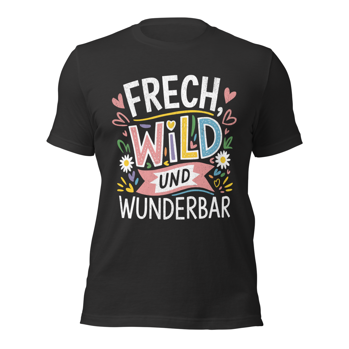 Dunkelgraues Unisex T-Shirt mit buntem Frech, Wild und Wunderbar Text und Herzen und Blumen