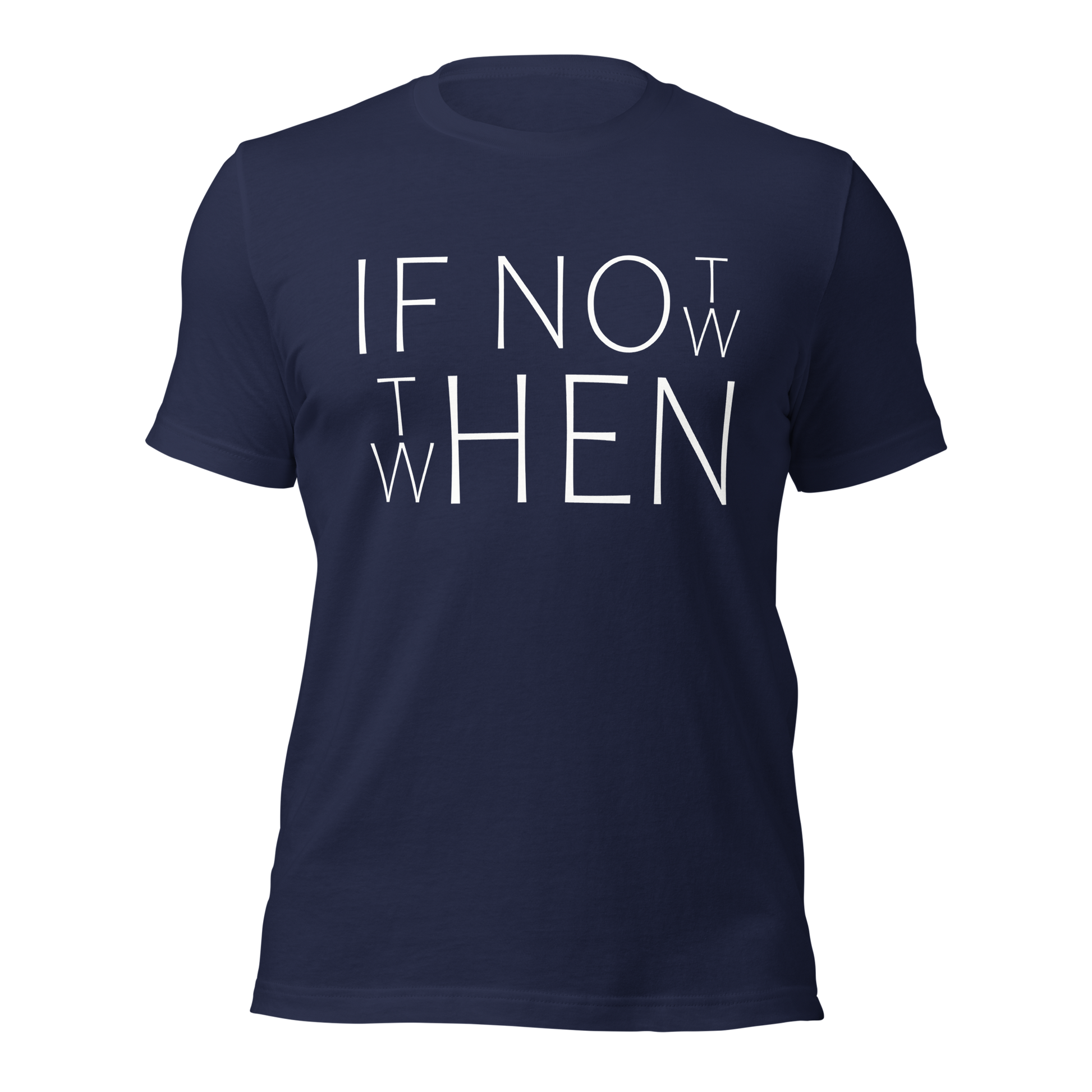 Navy Unisex T-Shirt mit If Not Now When Then Print