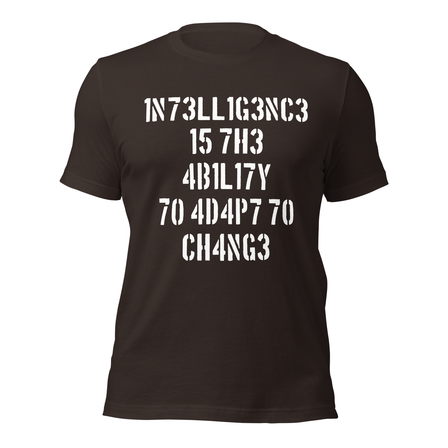 Braunes Unisex T-Shirt mit Intelligence is the Ability to Change mit Zahlen statt Buchstaben