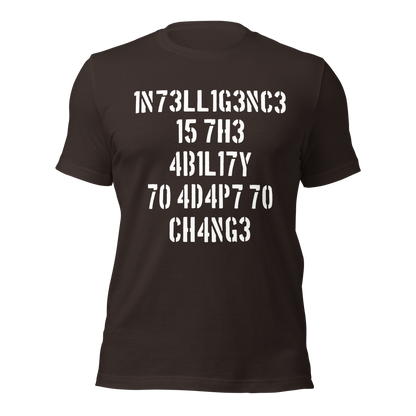 Braunes Unisex T-Shirt mit Intelligence is the Ability to Change mit Zahlen statt Buchstaben
