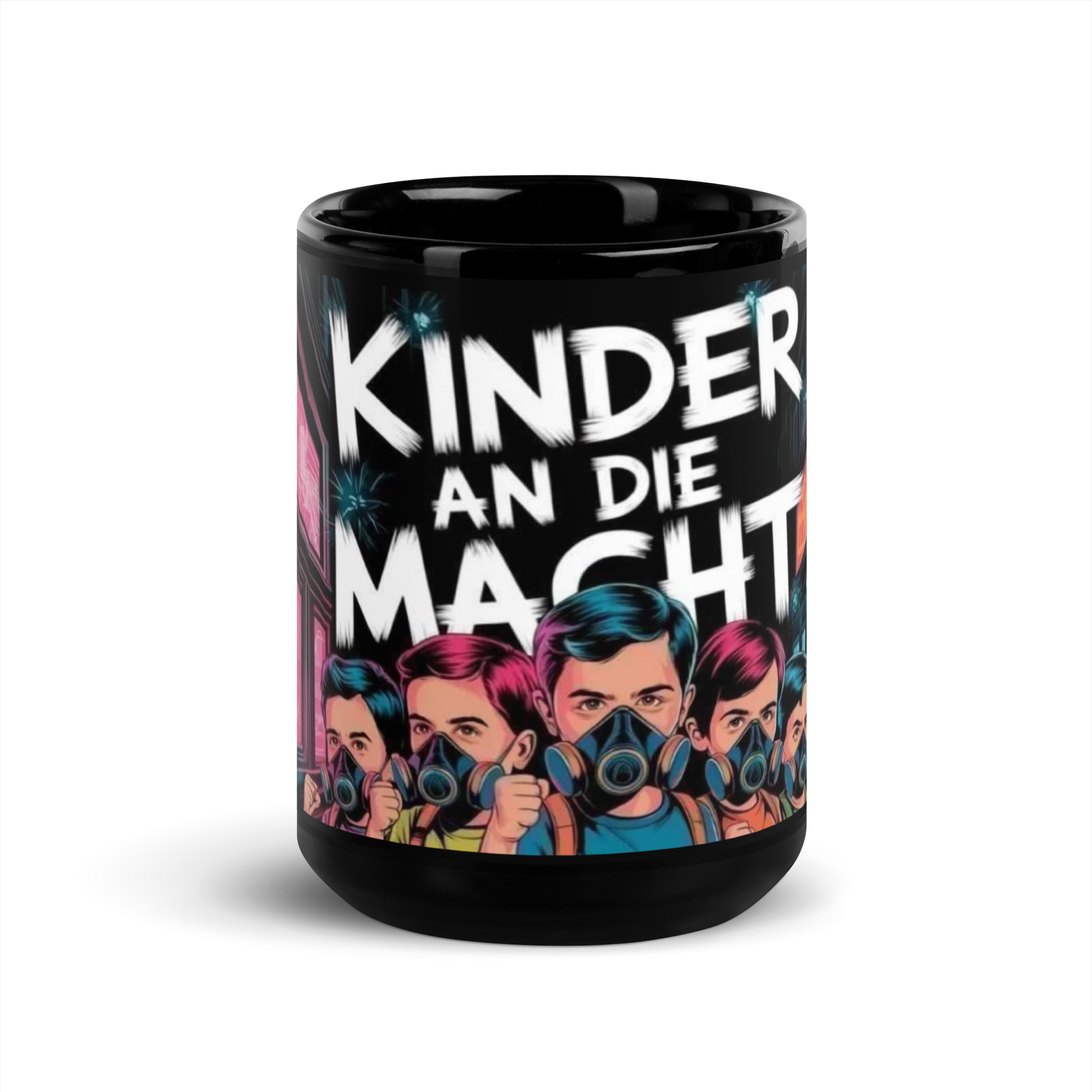 Frontansicht Schwarze Tasse mit Kinder an die Macht Schriftzug und Kindern mit Gasmasken