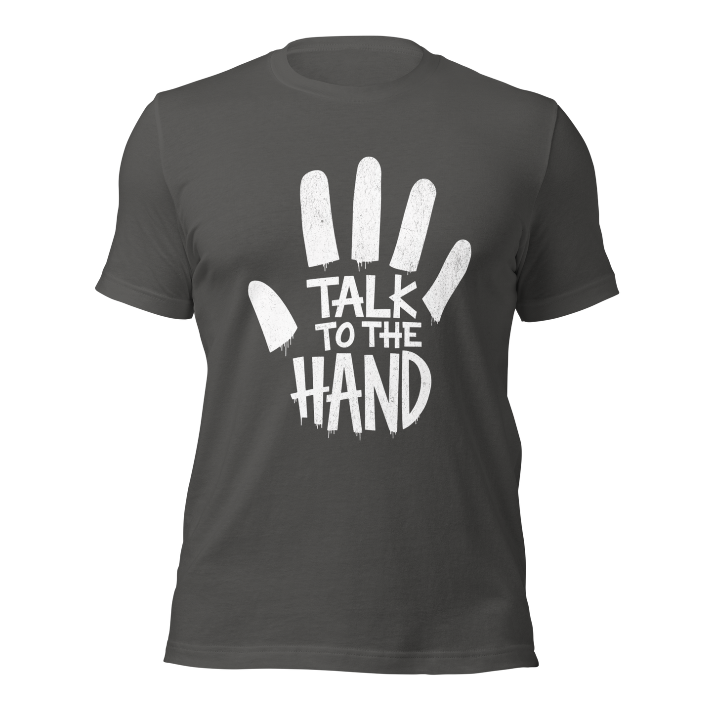 Asphalt graues Unisex T-Shirt mit Talk to the Hand Print, mit Hand drumherum