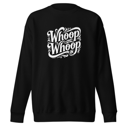 Schwarzer Unisex Pullover mit weißem verschnörkeltem Whoop Whoop Print